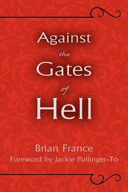 Against the Gates of Hell|Brian France