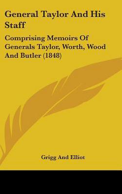 General Taylor and His Staff|Grigg & Elliot Publishing
