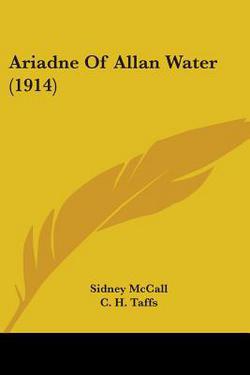 Ariadne Of Allan Water (1914)|Sidney McCall