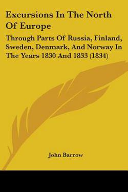 Excursions In The North Of Europe|John Barrow