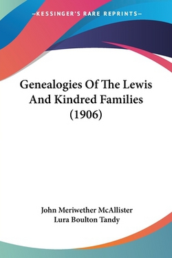 Genealogies Of The Lewis And Kindred Families (1906)|John Meriwether McAllister