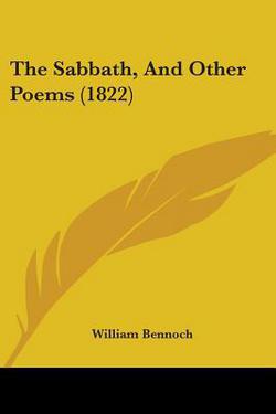 The Sabbath, And Other Poems (1822)|William Bennoch