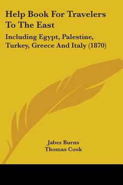 Help Book For Travelers To The East|Jabez Burns