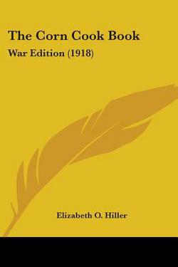 The Corn Cook Book|Elizabeth O. Hiller