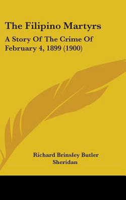 The Filipino Martyrs|Richard Brinsley Butler Sheridan
