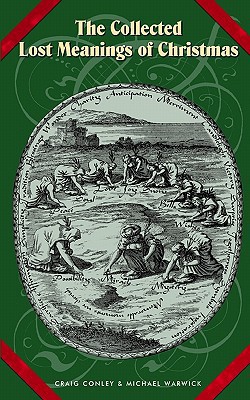 The Collected Lost Meanings Of Christmas|Michael Warwick