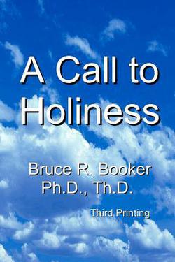 A Call To Holiness|Bruce R. Booker