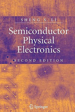 Semiconductor Physical Electronics|Sheng S. Li