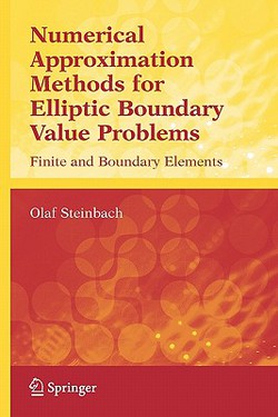 Numerical Approximation Methods for Elliptic Boundary Value Problems|Olaf Steinbach