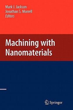 Machining with Nanomaterials|Mark J. Jackson