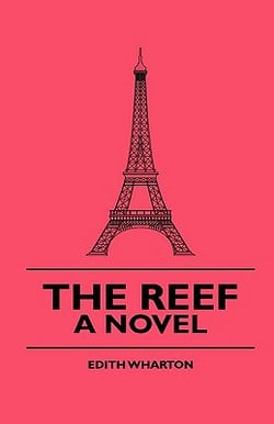 The Reef - A Novel|Edith Wharton