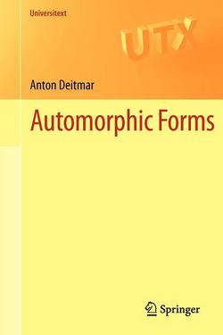Automorphic Forms|Anton Deitmar