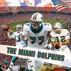 The Miami Dolphins|Sloan MacRae