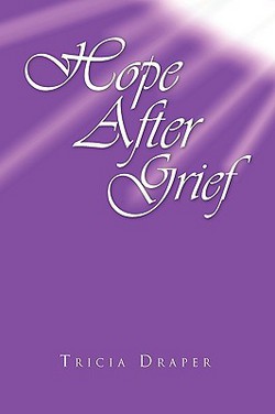 Hope After Grief|Tricia Draper