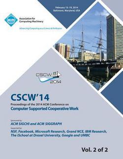 CSCW 14 Vol 2 Computer Supported Cooperative Work|Cscw 14 Conference Committee
