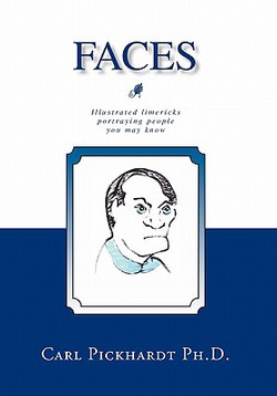 Faces|Carl E. Pickhardt Ph. D.