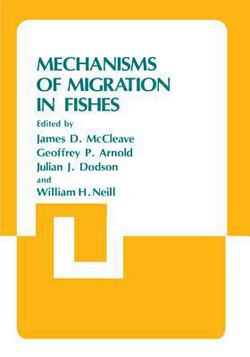Mechanisms of Migration in Fishes|James D. McCleave