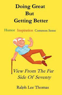 Doing Great But Getting Better|Ralph Lee Thomas