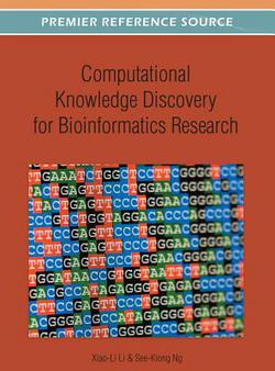 Computational Knowledge Discovery for Bioinformatics Research|Xiao-Li Li