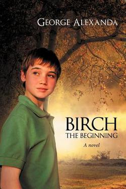 Birch the Beginning|George Alexanda