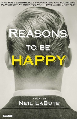 Reasons to Be Happy|Neil Labute