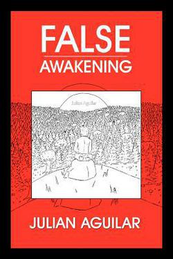 False Awakening|Julian Aguilar