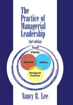 The Practice of Managerial Leadership|Nancy R. Lee
