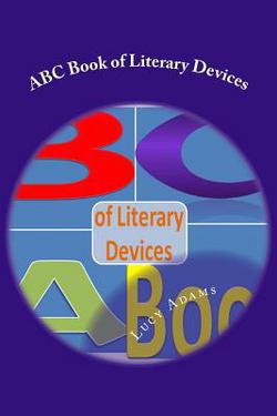 ABC Book of Literary Devices|Lucy Adams
