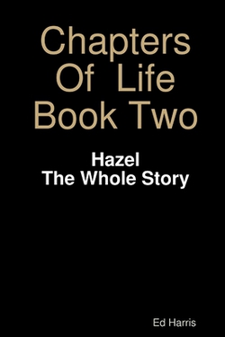 Chapters Of Life Book Two - Hazel - The whole story|Ed Harris