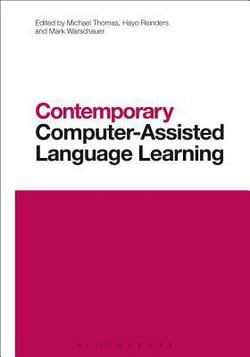 Contemporary Computer-Assisted Language Learning|Michael Thomas