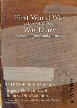 35 DIVISION 106 Infantry Brigade Durham Light Infantry 19th Battalion|Wo95/2490/5