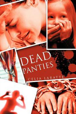 Dead Panties|Celia Laratte