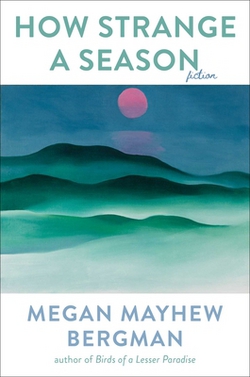 How Strange a Season|Megan Mayhew Bergman