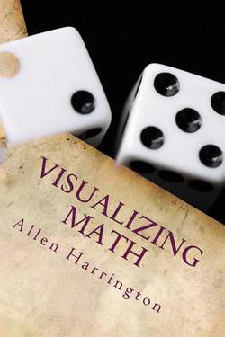 Visualizing Math|Allen Thomas Harrington