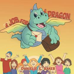 A Job for a Dragon|Danielle E. Baker