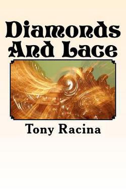 Diamonds And Lace|Tony Racina