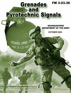 Grenades and Pyrotechnic Signals (FM 3-23.30)|Department Of the Army