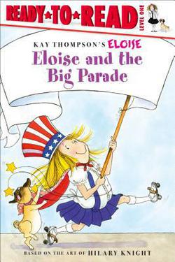 Eloise and the Big Parade|Kay Thompson