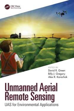 Unmanned Aerial Remote Sensing|David R. Green