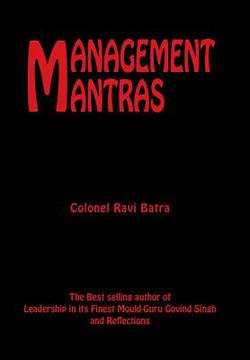 Management Mantras|Colonel Ravi Batra