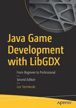Java Game Development with Libgdx|Lee Stemkoski