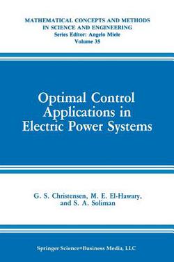 Optimal Control Applications in Electric Power Systems|G. S. Christensen