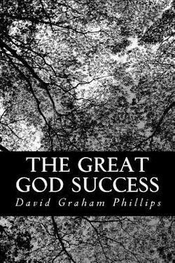 The Great God Success|David Graham Phillips