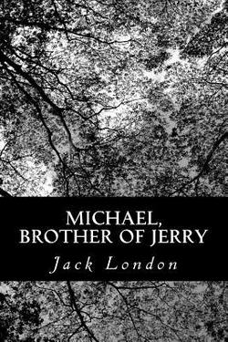 Michael, Brother of Jerry|Jack London