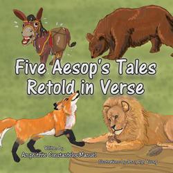 Five Aesop's Tales Retold in Verse|Amphitrite Constantelos-Manuel