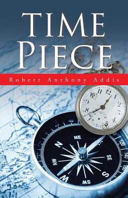 Time Piece|Robert Anthony Addis