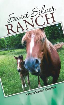 Sweet Silver Ranch|Victoria Stevens Chapman