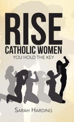 Rise Catholic Women|Sarah Harding