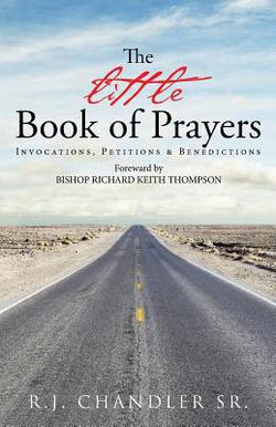 The Little Book of Prayers|Sr. R. J. Chandler
