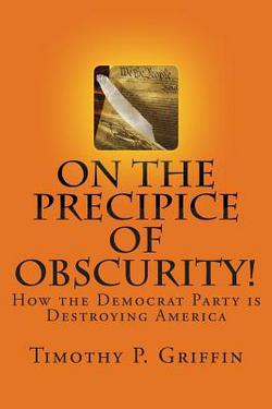 On the Precipice of Obscurity!|Timothy P. Griffin